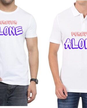 Forever Alone Polo/ Round Neck Men White T-Shirt