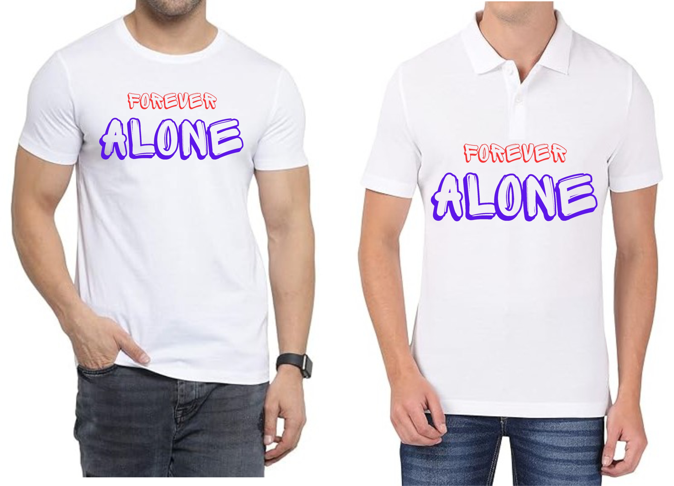 Forever Alone Polo/ Round Neck Men White T-Shirt