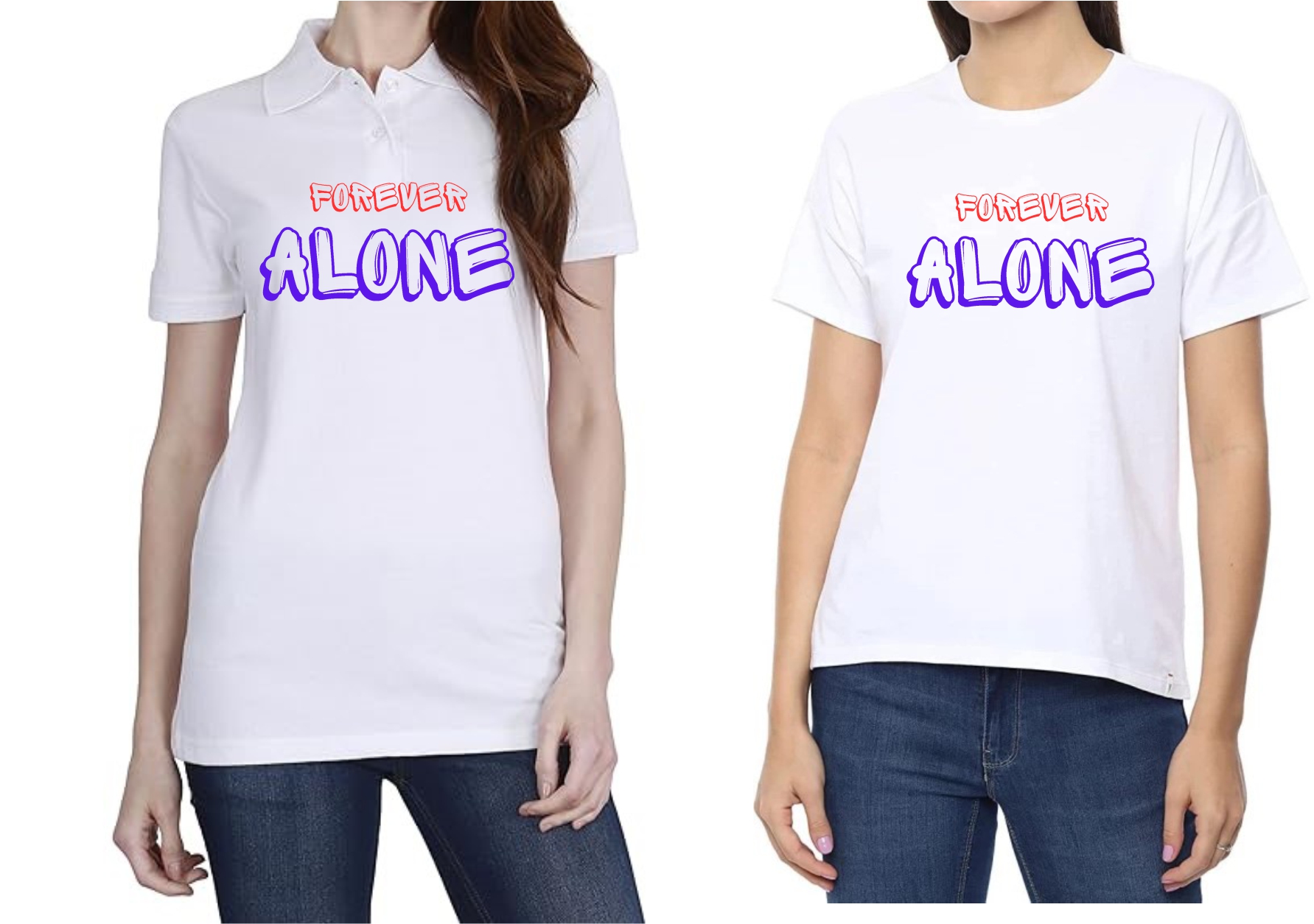 Forever Alone Polo/ Round Neck Women White T-Shirt
