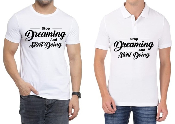 Stop Dreaming Start Doing Polo/ Round Neck Men White T-Shirt