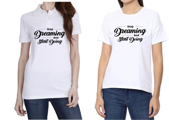Stop Dreaming Start Doing Polo/ Round Neck Women White T-Shirt