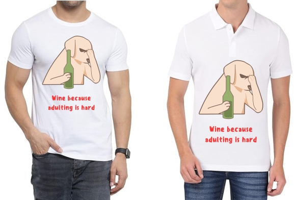 Wine Coz Adulting is Hard Polo/ Round Neck Men White T-Shirt