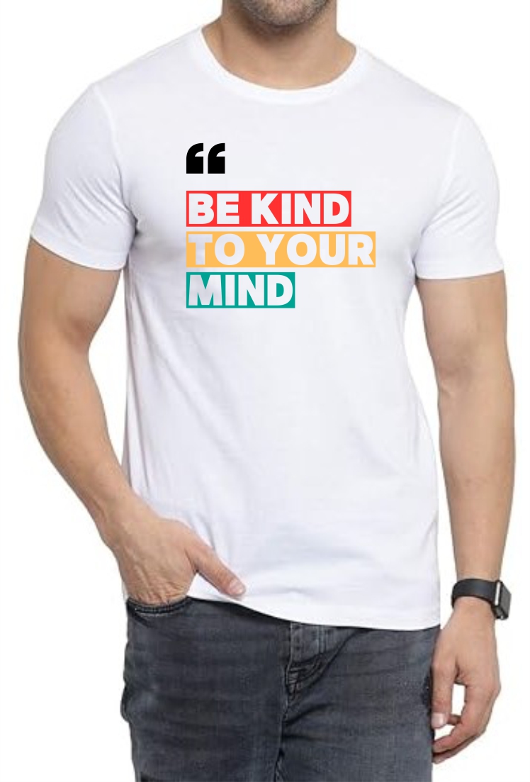 Be Kind to Ur Mind Round Neck Men White T-Shirt