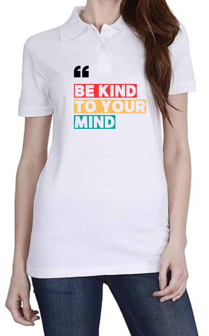 Be Kind to Ur Mind Polo Women White T-Shirt