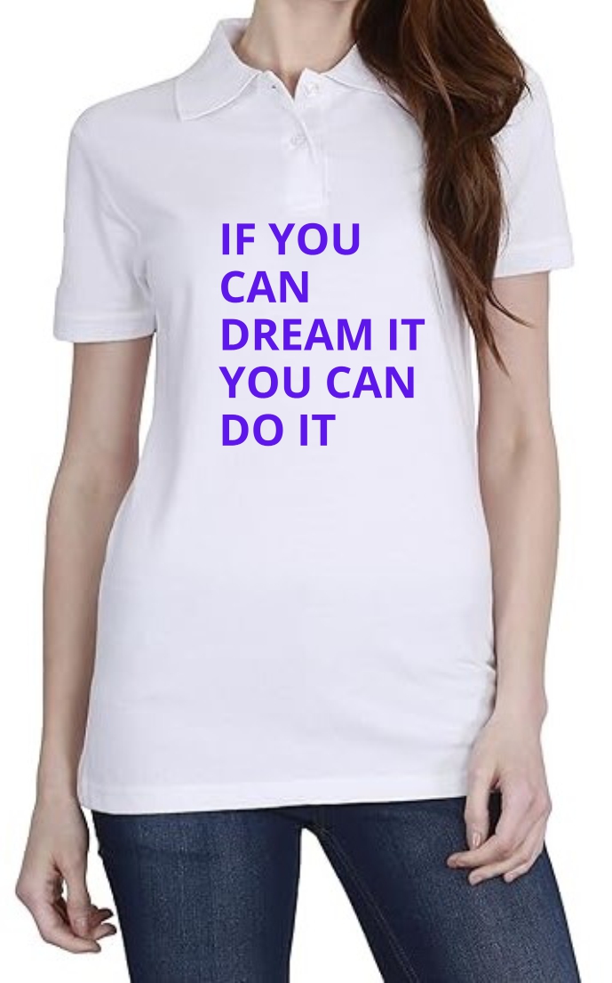 Dream It (BLU) Polo Women White T-Shirt