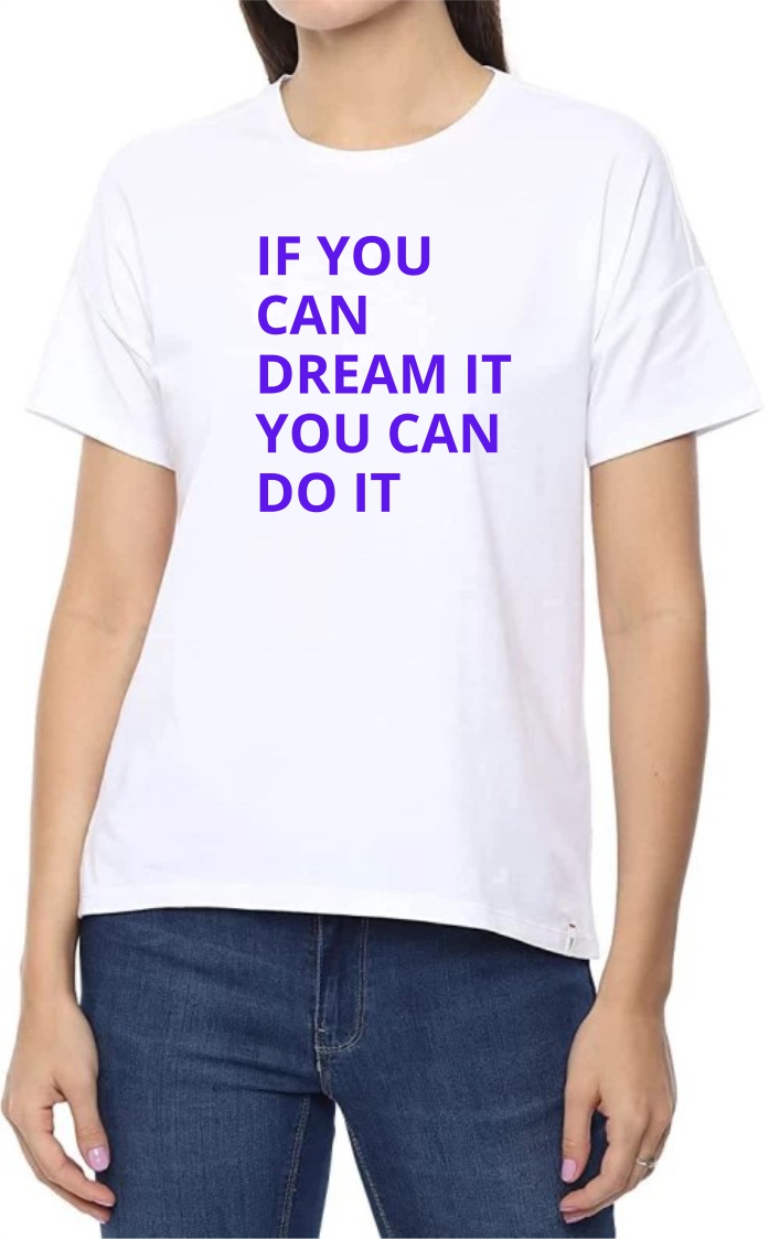 Dream It (BLU) Round Neck Women White T-Shirt