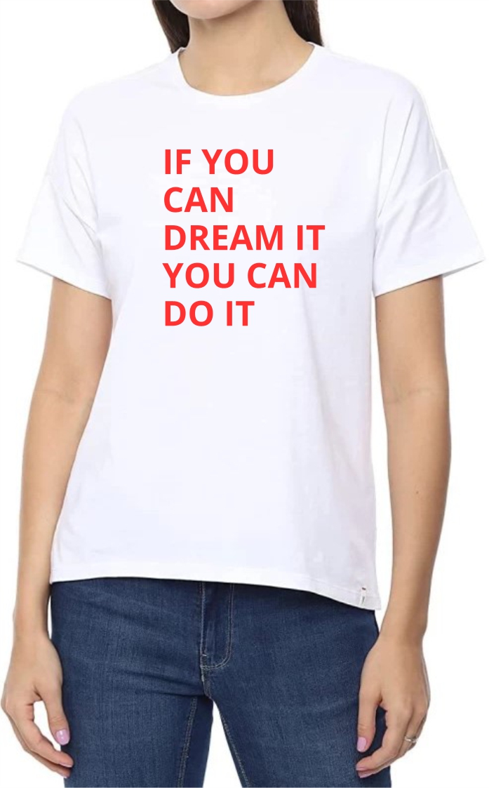 Dream It (RED) Round Neck Women White T-Shirt