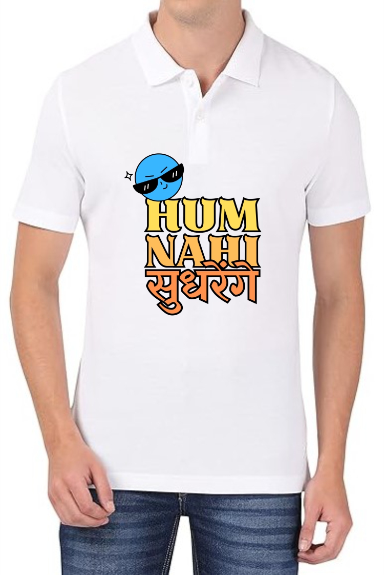 Hum Nahi Sudhrenge Polo Men White T-Shirt