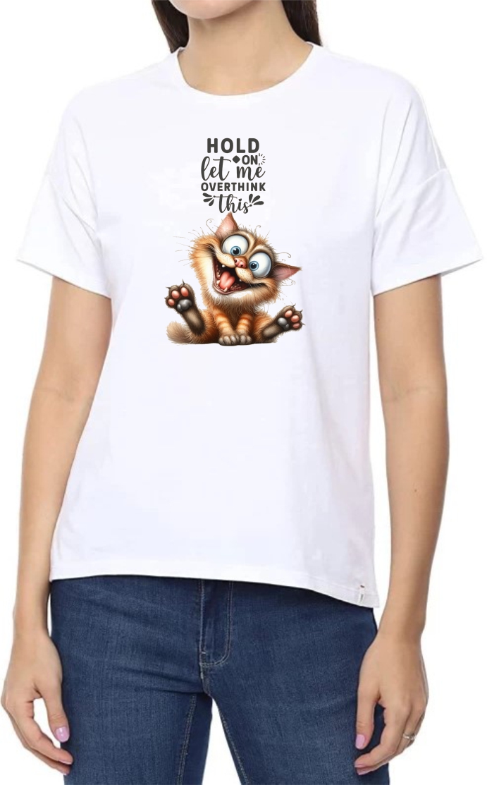 Let Me Overthink Round Neck Women White T-Shirt