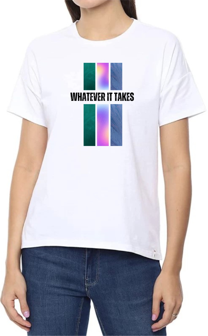 Whatever It Takes Round Neck Women White T-Shirt